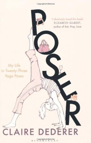 Poser: My Life in Twenty-three Yoga Poses (2010)