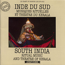   South India: Ritual Music and Theatre of Kerala